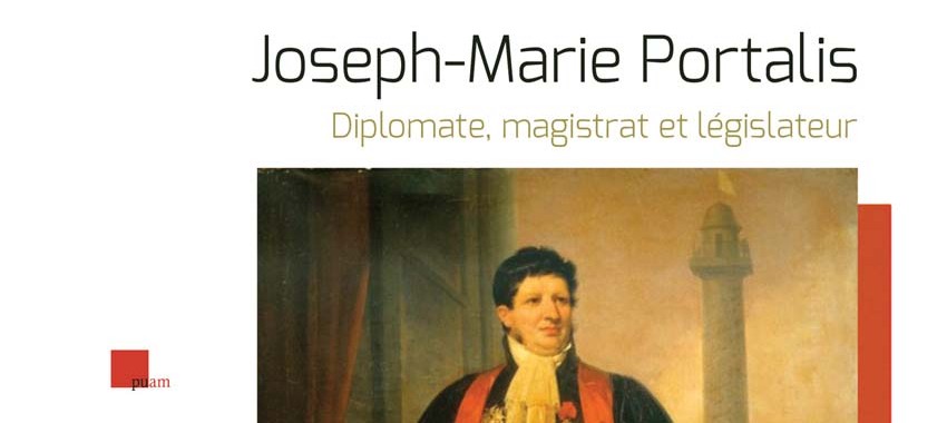 Grant for a publication > “Joseph-Marie Portalis. Diplomate, magistrat et législateur”